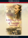 A Different Kind of Courage (MP3): Gretel's Story